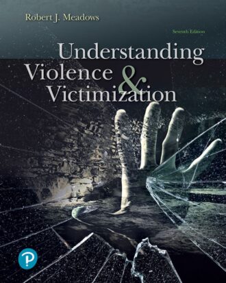 Understanding Violence and Victimization 7th 7E Robert Meadows