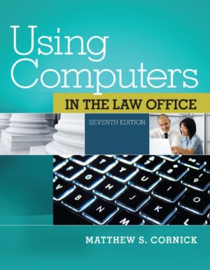Using Computers in the Law Office 7th 7E Matthew Cornick