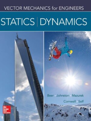 Vector Mechanics for Engineers; Statics and Dynamics 11th 11E