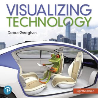 Visualizing Technology Complete 8th 8E Debra Geoghan