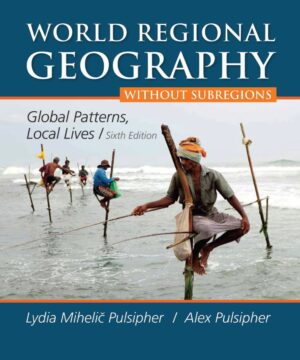 World Regional Geography Without Subregions 6th 6E