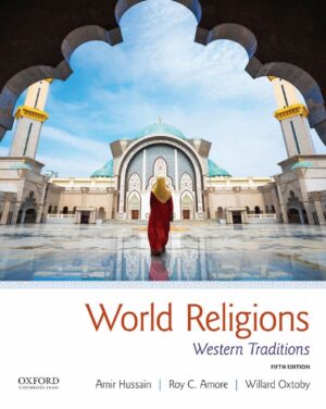 World Religions Western Traditions 5th 5E Amir Hussain
