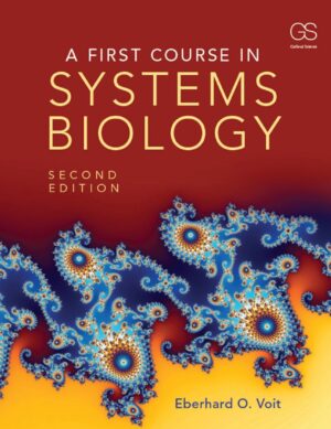 A First Course in Systems Biology 2nd 2E Eberhard Voit