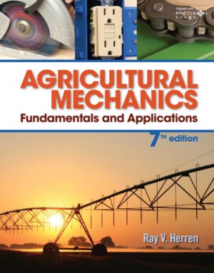 Agricultural Mechanics Fundamentals and Applications 7th 7E
