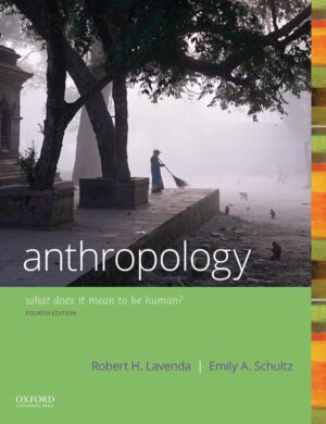 Anthropology What Does It Mean to Be Human 4th 4E