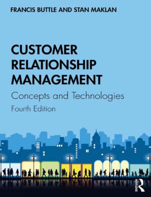 Customer Relationship Management Concepts and Technologies 4th 4E