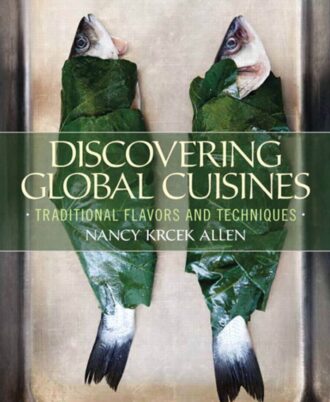 Discovering Global Cuisines Traditional Flavors and Techniques
