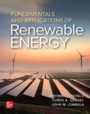 Fundamentals and Applications of Renewable Energy 1st 1E