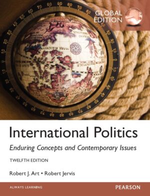 International Politics Enduring Concepts and Contemporary Issues 12th 12E