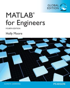MATLAB for Engineers Global Edition 4th 4E Holly Moore