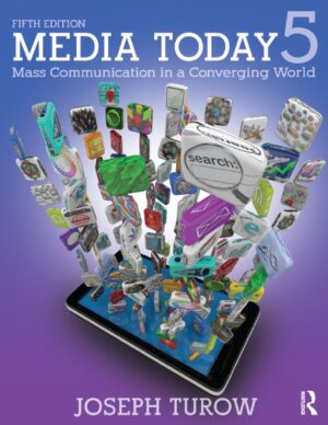 Media Today Mass Communication in a Converging World 5th 5E