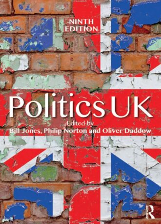 Politics UK 9th 9E Bill Jones Philip Norton