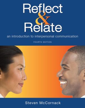 Reflect and Relate An Introduction to Interpersonal Communication 4th 4E