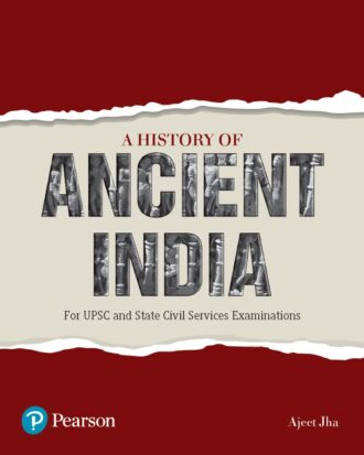 A History of Ancient India 1st 1E Ajeet Jha