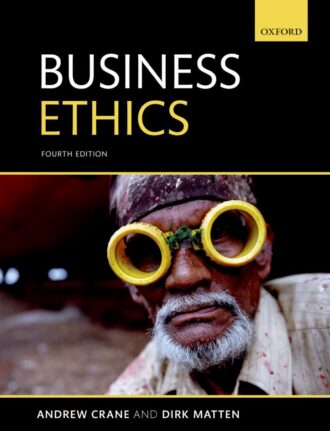 Business Ethics 4th 4E Andrew Crane Dirk Matten