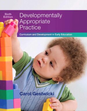 Developmentally Appropriate Practice 6th 6E Carol Gestwicki