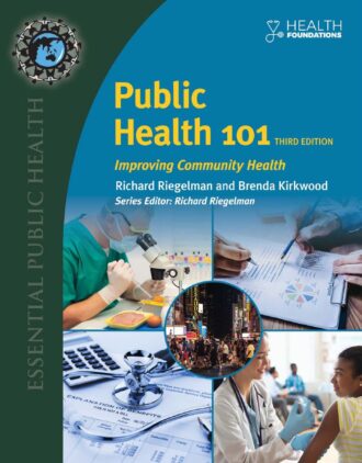 Public Health 101 Improving Community Health 3rd 3E