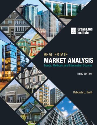 Real Estate Market Analysis Trends Methods and Information Sources 3rd 3E