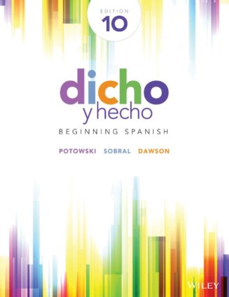 Dicho y Hecho Beginning Spanish 10th 10E Kim Potowski