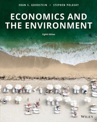 Economics and the Environment 8th 8E Eban Goodstein