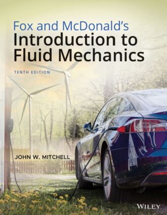 Fox and Mcdonalds Introduction to Fluid Mechanics 10th 10E
