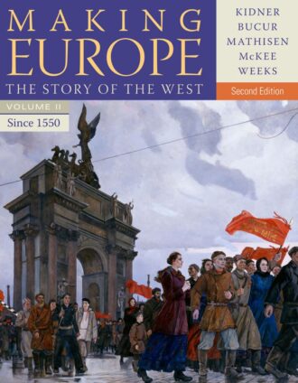 Making Europe Vol2 The Story of the West Since 1550 2nd 2E