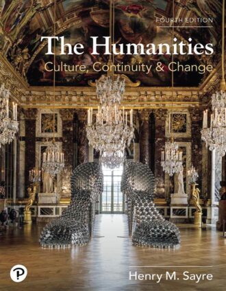 The Humanities Culture Continuity and Change 4th 4E Henry Sayre