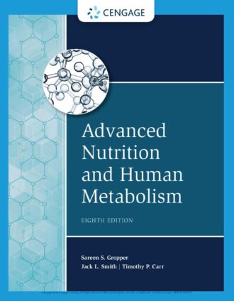 Advanced Nutrition and Human Metabolism 8th 8E Sareen Gropper