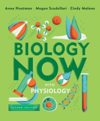 Biology Now with Physiology 2nd 2E Anne Houtman