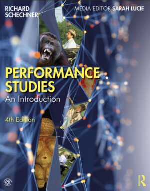 Performance Studies An Introduction 4th 4E Richard Schechner