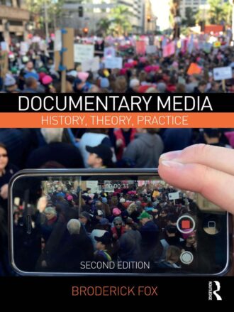 Documentary Media History Theory Practice 2nd 2E
