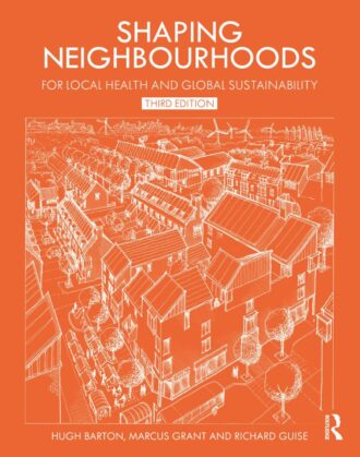 Shaping Neighbourhoods for local Health and Global Sustainability 3rd 3E