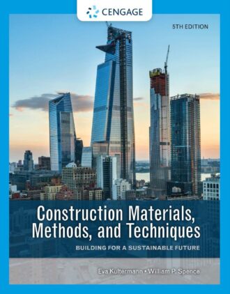 Construction Materials Methods and Techniques Building for a Sustainable Future 5th 5E