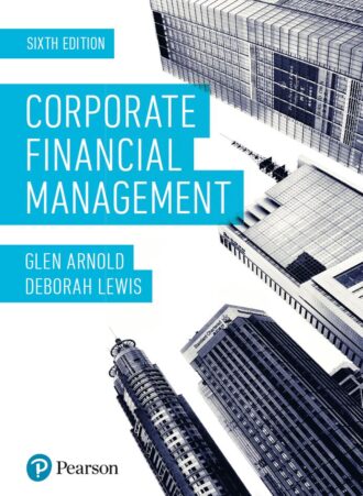 Corporate Financial Management 6th 6E Glen Arnold