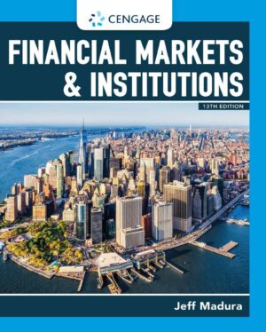 Financial Markets and Institutions 13th 13E Jeff Madura