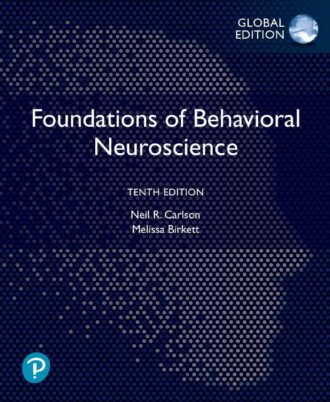 Foundations of Behavioral Neuroscience 10th 10E Neil Carlson