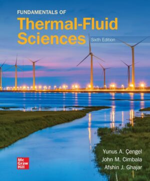 Fundamentals of Thermal Fluid Sciences 6th 6E Yunus Cengel