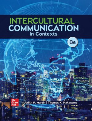Intercultural Communication in Contexts 8th 8E Judith Martin