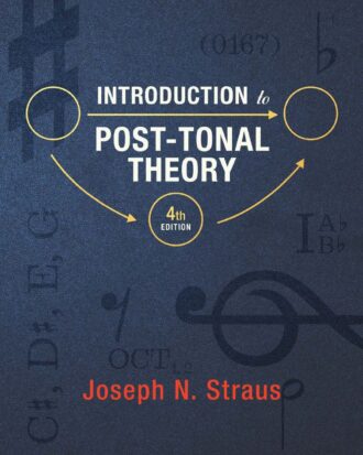 Introduction to Post-Tonal Theory 4th 4E Joseph Straus