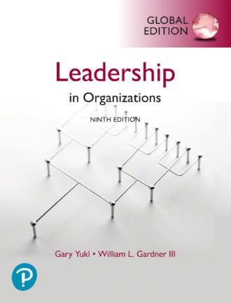 Leadership In Organizations 9th 9E Gary Yukl William Gardner