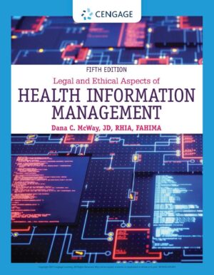 Legal and Ethical Aspects of Health Information Management 5th 5E