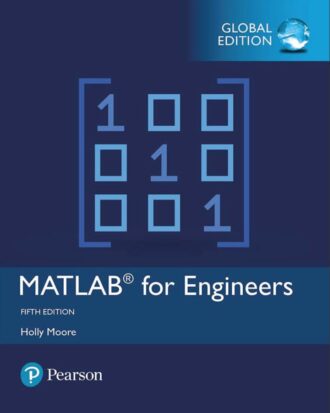MATLAB for Engineers 5th 5E Holly Moore 9781292231204