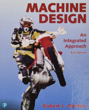 Machine Design An Integrated Approach 6th 6E Robert Norton
