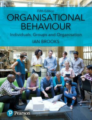 Organisational Behaviour Individuals Groups and Organisation 5th 5E