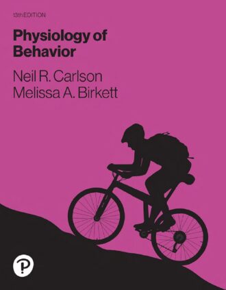 Physiology of Behavior 13th 13E Neil Carlson Melissa Birkett