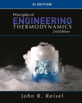 Principles of Engineering Thermodynamics 2nd 2E John Reisel