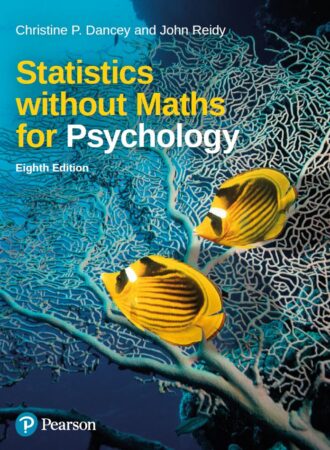 Statistics Without Maths For Psychology 8th 8E Christine Dancey
