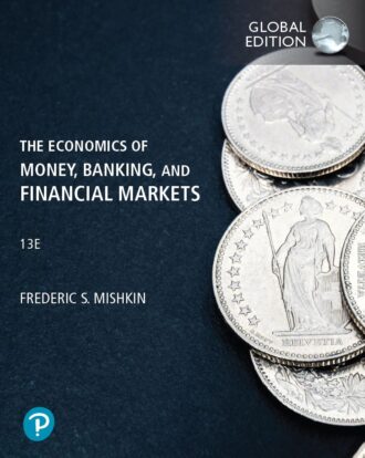 The Economics of Money Banking and Financial Markets 13th 13E