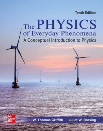 The Physics of Everyday Phenomena 10th 10E Thomas Griffith
