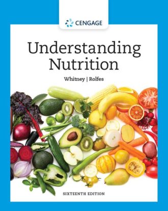 Understanding Nutrition 16th 16E Ellie Whitney Sharon Rady Rolfes